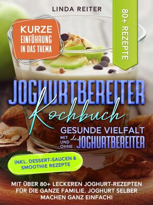 cover image of Joghurtbereiter Kochbuch – Gesunde Vielfalt mit und ohne den Joghurtbereiter